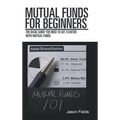 Mutual Funds for Beginners: The Basic Guide You Need to Get Started with Mutual Funds