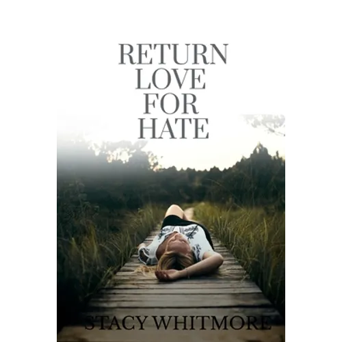Return Love For Hate