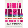 Nearly Roadkill: Queer Love on the Run