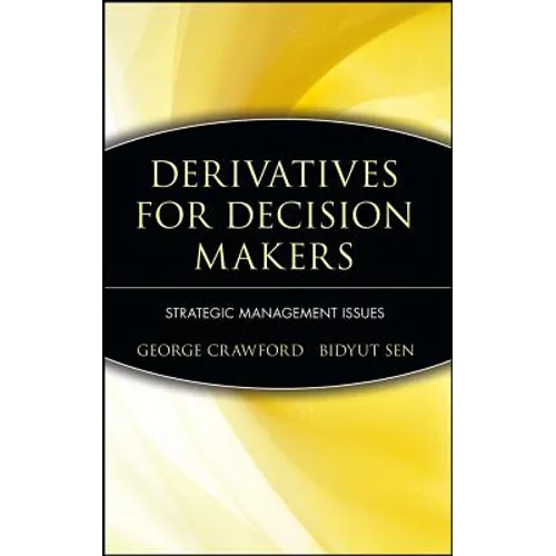 Derivatives for Decision Makers: Strategic Management Issues