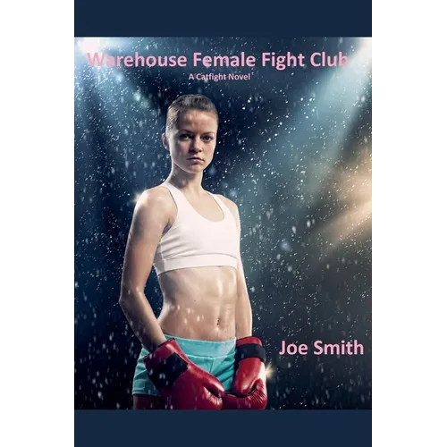 Warehouse Female Fight Club (A Catfight Novel)
