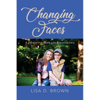 Changing Faces: A Journey of Hope and Perseverance
