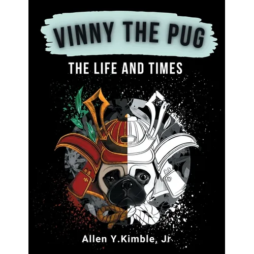 VINNY THE PUG, The Life and Times: The Life And Times