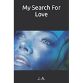 My Search For Love