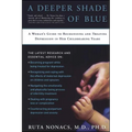 A Deeper Shade of Blue: A Woman's Guide to Recognizing and Treating Depression in Her Childbearing Years