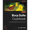 Burp Suite Cookbook - Second Edition: Web application security made easy with Burp Suite