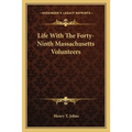 Life With The Forty-Ninth Massachusetts Volunteers
