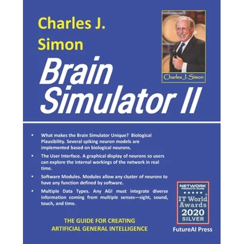 Brain Simulator II: The Guide for Creating Artificial General Intelligence