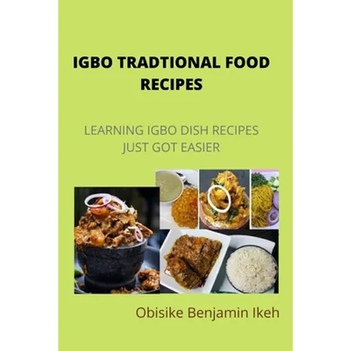 Igbo Traditional Food Recipes: Learning Igbo dish recipes just got easier