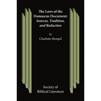 The Laws of the Damascus Document: Sources, Tradtions, and Redaction
