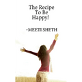 The Recipe To Be Happy!