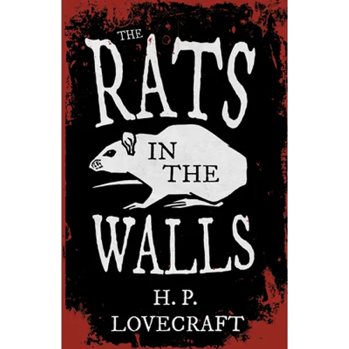 The Rats in the Walls (Fantasy and Horror Classics); With a Dedication by George Henry Weiss