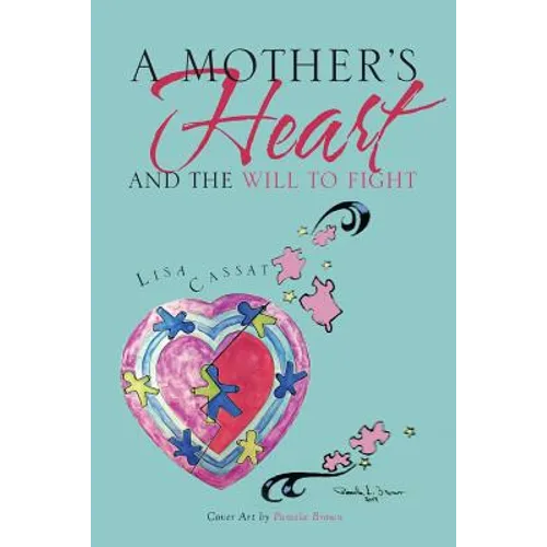 A Mother's Heart and the Will to Fight - Paperback