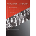 Our Friend "the Enemy]elite Education in Britain and Germany Before World War I]stanford University Press]bb]b409]12/20/2007]his000000]14]67.50]90.00]