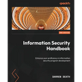 Information Security Handbook - Second Edition: Enhance your proficiency in information security program development