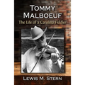 Tommy Malboeuf: The Life of a Carolina Fiddler