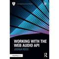 Working with the Web Audio API