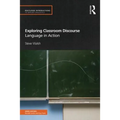 Exploring Classroom Discourse: Language in Action