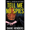 Tell Me No Spies