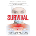Survival: A Physician's Guide to Health and Being Your Own Healer
