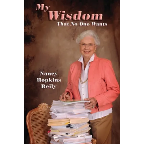 My Wisdom That No One Wants