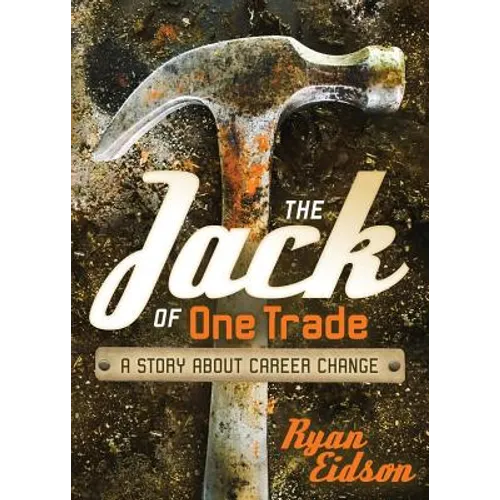 The Jack of One Trade: A Story about Career Change