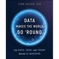 Data Makes the World Go 'Round: The Data, Tech, and Trust Behind AI Success
