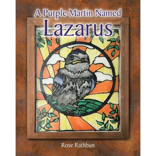 A Purple Martin Named Lazarus