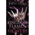 Kingdom of Flames & Flowers