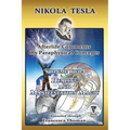 Nikola Tesla: Afterlife Comments on Paraphysical Concepts, Volume Two: Healing and Manifestation Magic
