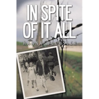 In Spite of It All - Paperback