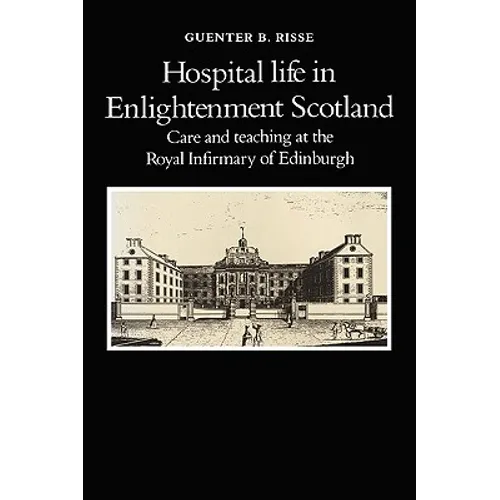 Hospital Life in Enlightenment Scotland