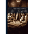Strength in Ways