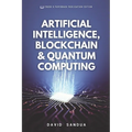 Artificial Intelligence, Blockchain & Quantum Computing