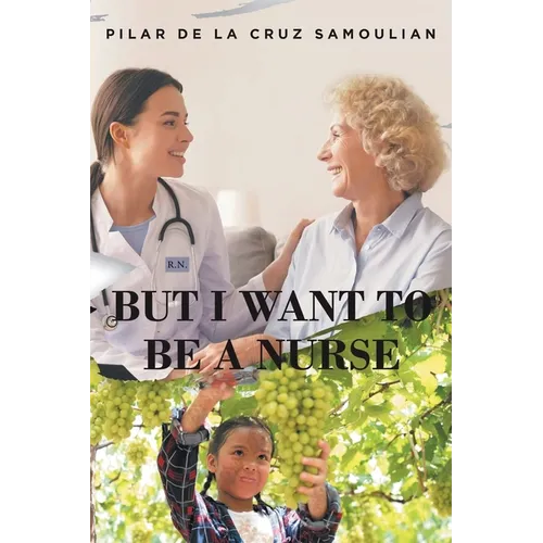 But I Want to Be a Nurse