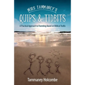 Miss Tammaney's Quips & Tidbits: A Practical Approach to Parenting Based on Biblical Truths