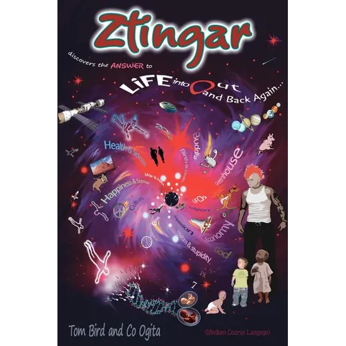 ZTINGAR discovers the ANSWER to Life into Out and Back Again