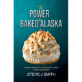 The Power of Baked Alaska