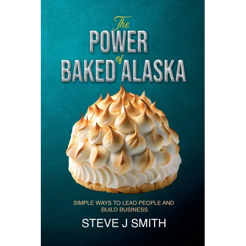 The Power of Baked Alaska