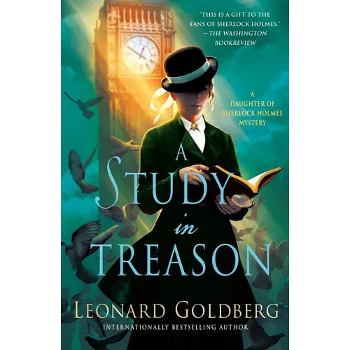 A Study in Treason: A Daughter of Sherlock Holmes Mystery