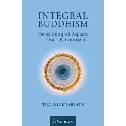 Integral Buddhism: Developing All Aspects of One's Personhood