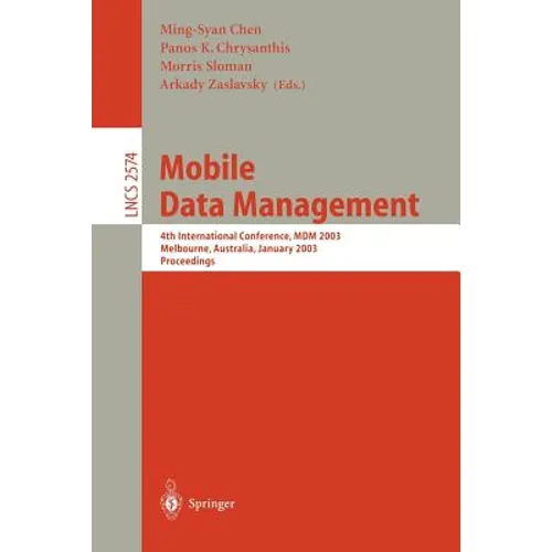 Mobile Data Management: 4th International Conference, MDM 2003, Melbourne, Australia, January 21-24, 2003, Proceedings