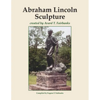 Abraham Lincoln Sculpture: created by Avard T. Fairbanks