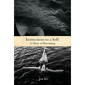 Instructions to a Self: A Diary of Becoming