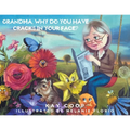 Grandma, Why Do You Have Cracks In Your Face?