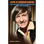 Love Is Understanding (hardback): The Life and Times of Peter Tork and The Monkees - Hardcover