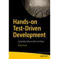Hands-On Test-Driven Development: Using Ruby, Ruby on Rails, and Rspec
