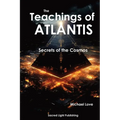 The Teachings Of Atlantis - Secrets of the Cosmos