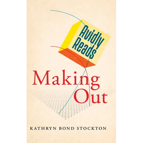 Avidly Reads Making Out