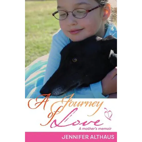 A Journey of Love: A mother's memoir